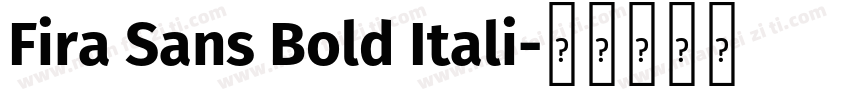 Fira Sans Bold Itali字体转换